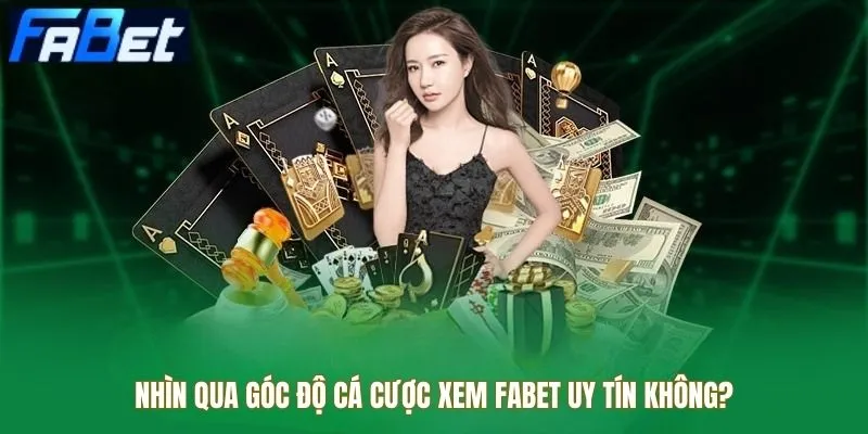 Fabet uy tín không qua góc độ cá cược